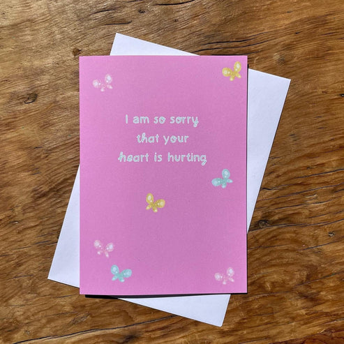 I'm So Sorry Your Heart Is Hurting