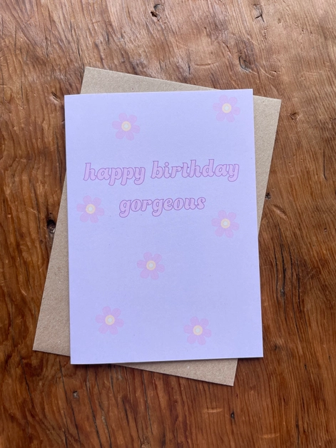 Happy Birthday Gorgeous