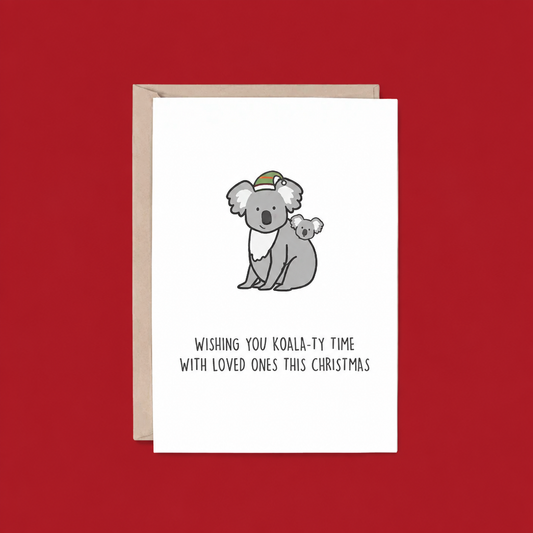 Wishing you Koala-ty Time with Loved Ones this Christmas Card