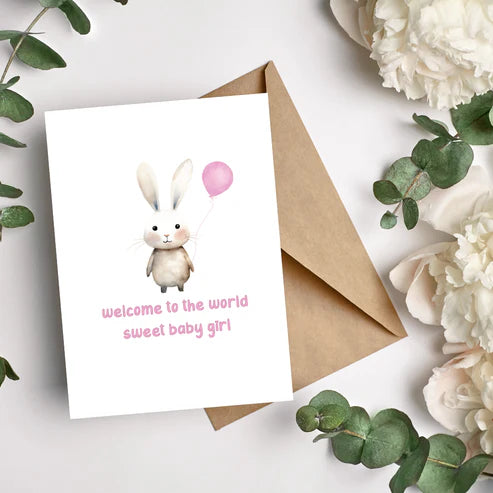 Welcome To The World Sweet Baby Girl - Bunny