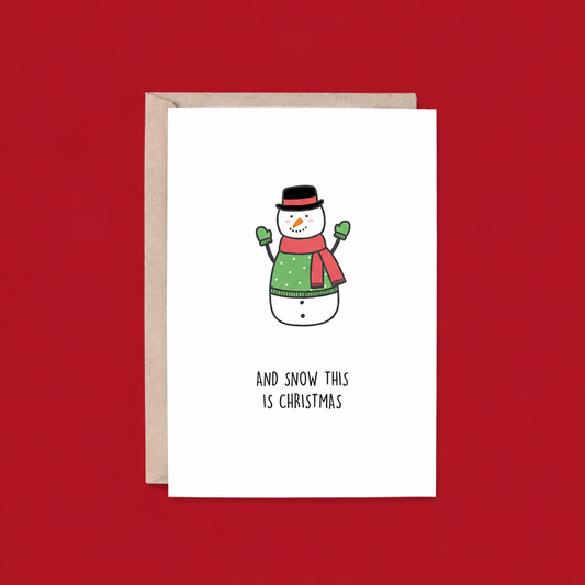 And Snow This is Christmas Card
